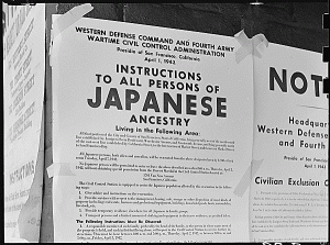 1942 Exclusion Order Posted at the corner of First and Front Streets, San Franciso, CA. These posters  announced the removal of all persons of Japanese ancestry from the designated military zones on the West Coast. (National Archives)